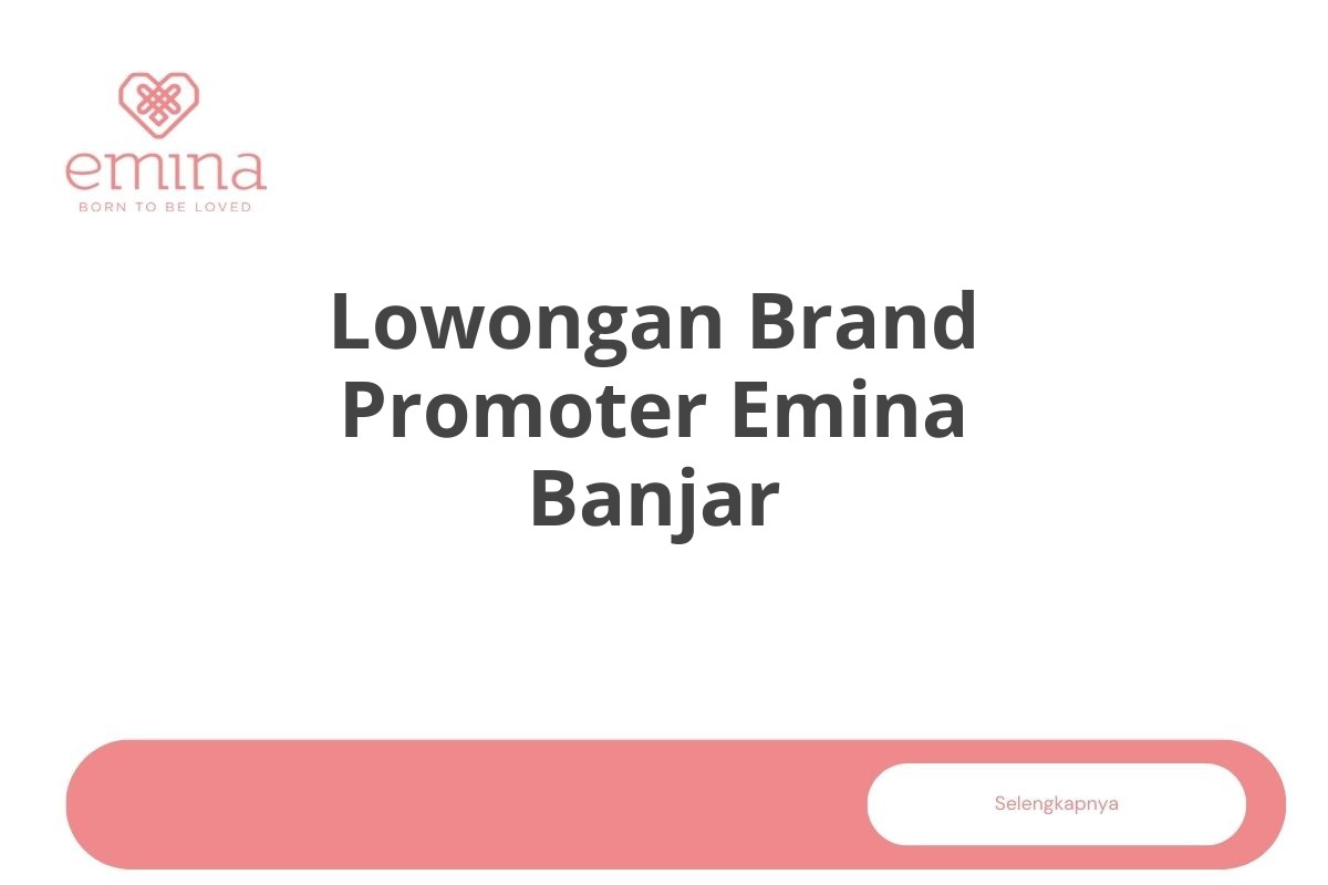 Lowongan Brand Promoter Emina Banjar