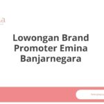 Lowongan Brand Promoter Emina Banjarnegara