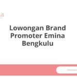 Lowongan Brand Promoter Emina Bengkulu