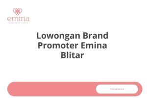 Lowongan Brand Promoter Emina Blitar