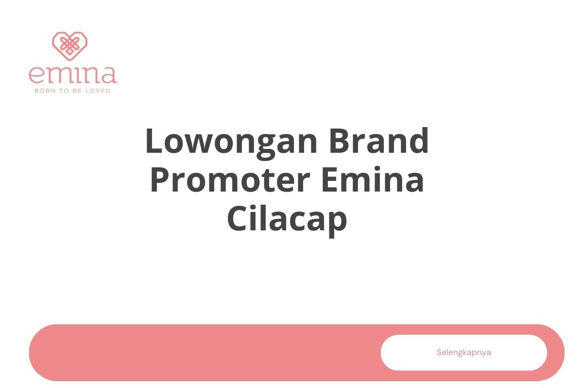 Lowongan Brand Promoter Emina Cilacap