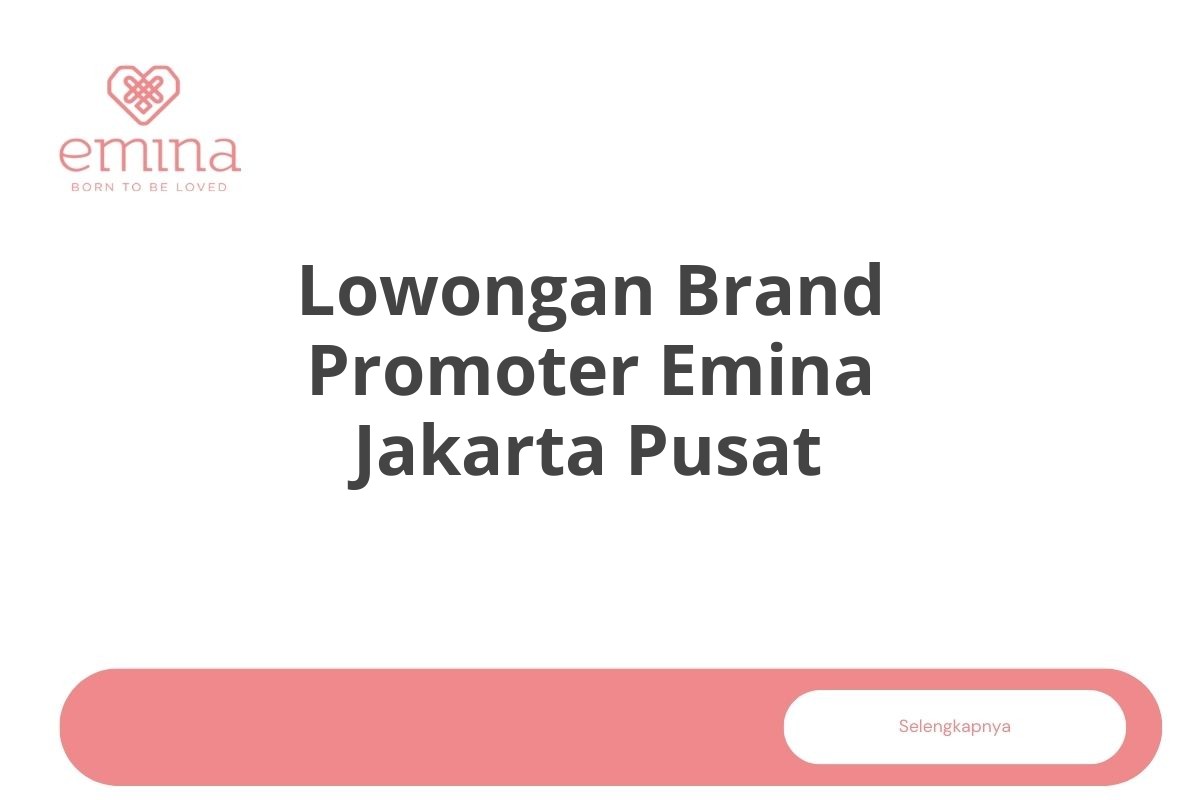 Lowongan Brand Promoter Emina Jakarta Pusat