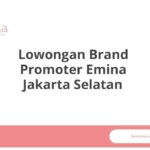 Lowongan Brand Promoter Emina Jakarta Selatan