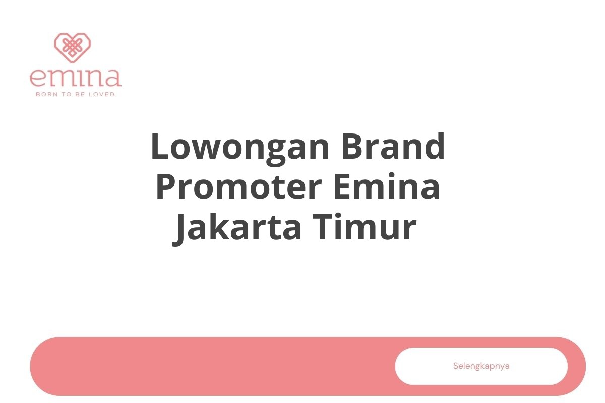 Lowongan Brand Promoter Emina Jakarta Timur