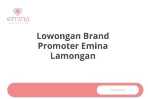 Lowongan Brand Promoter Emina Lamongan