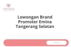 Lowongan Brand Promoter Emina Tangerang Selatan