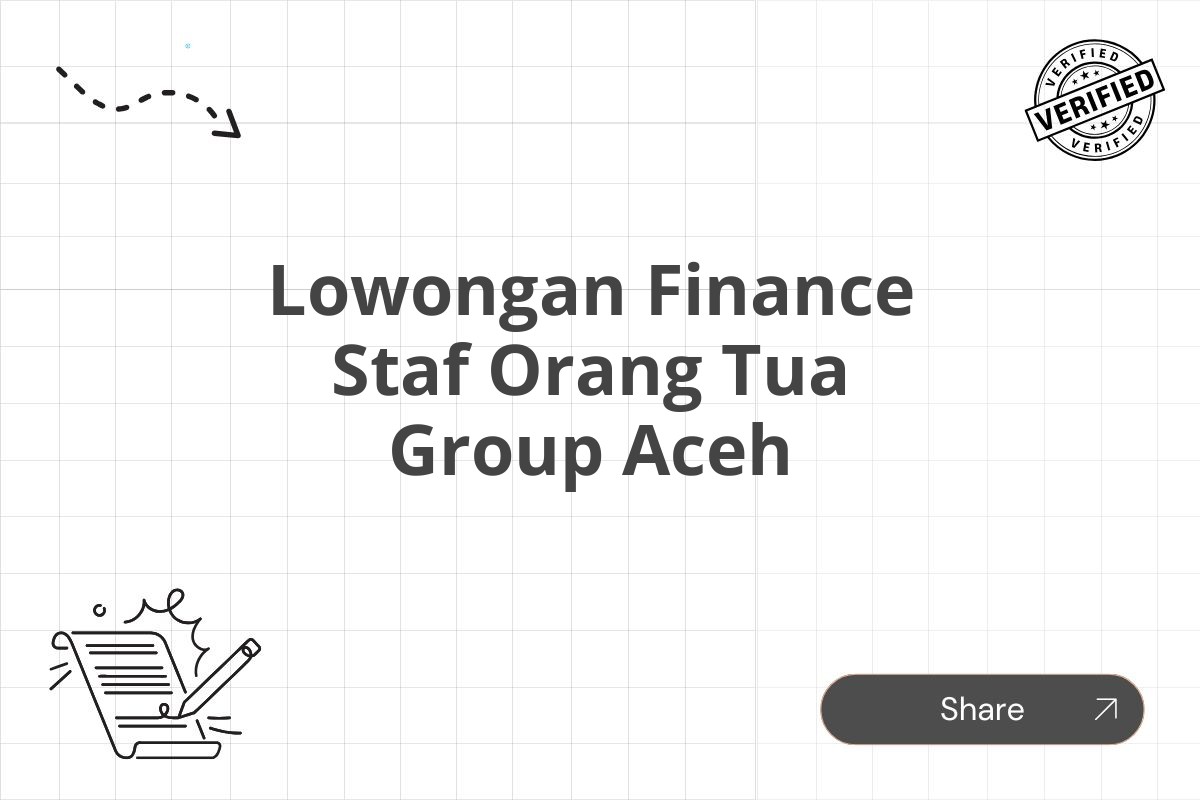 Lowongan Finance Staf Orang Tua Group Aceh