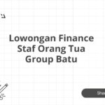 Lowongan Finance Staf Orang Tua Group Batu