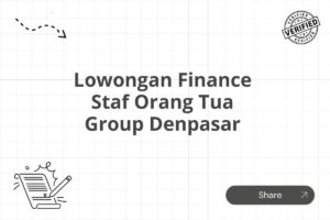 Lowongan Finance Staf Orang Tua Group Denpasar