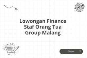 Lowongan Finance Staf Orang Tua Group Malang