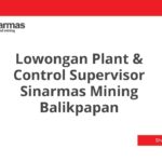 Lowongan Plant & Control Supervisor Sinarmas Mining Balikpapan