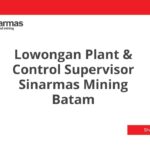 Lowongan Plant & Control Supervisor Sinarmas Mining Batam