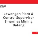 Lowongan Plant & Control Supervisor Sinarmas Mining Batang