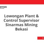 Lowongan Plant & Control Supervisor Sinarmas Mining Bekasi