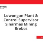 Lowongan Plant & Control Supervisor Sinarmas Mining Brebes