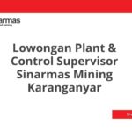 Lowongan Plant & Control Supervisor Sinarmas Mining Karanganyar