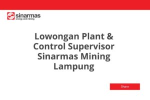 Lowongan Plant & Control Supervisor Sinarmas Mining Lampung