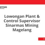 Lowongan Plant & Control Supervisor Sinarmas Mining Magelang