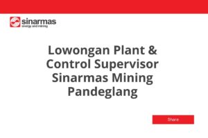 Lowongan Plant & Control Supervisor Sinarmas Mining Pandeglang