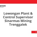 Lowongan Plant & Control Supervisor Sinarmas Mining Trenggalek