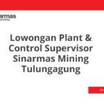 Lowongan Plant & Control Supervisor Sinarmas Mining Tulungagung