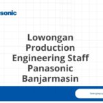Lowongan Production Engineering Staff Panasonic Banjarmasin
