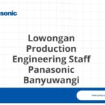 Lowongan Production Engineering Staff Panasonic Banyuwangi