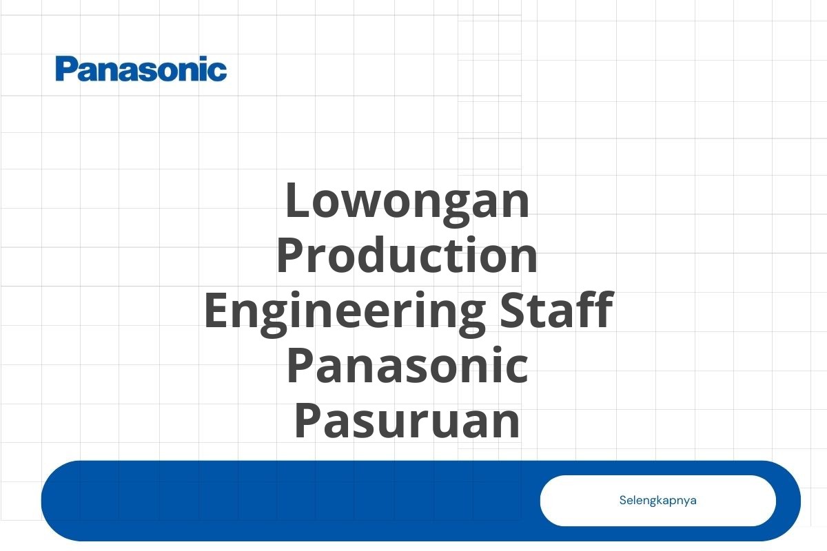 Lowongan Production Engineering Staff Panasonic Pasuruan