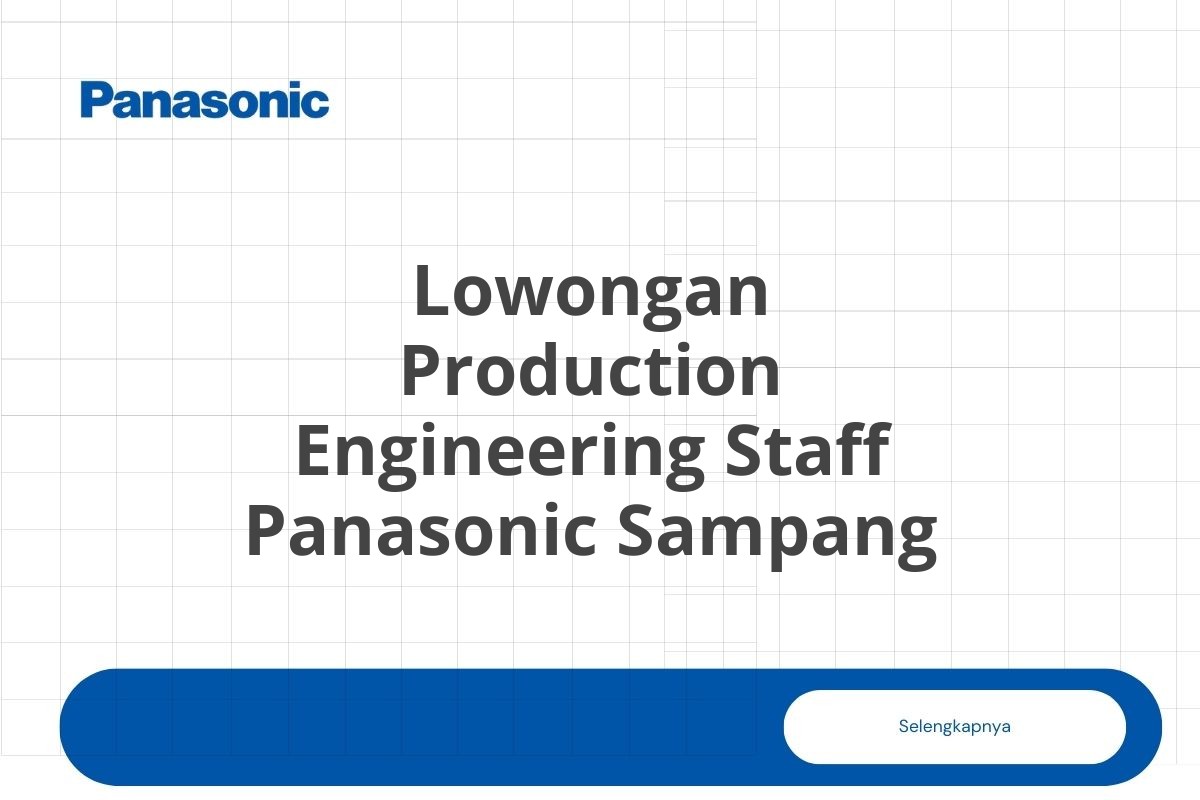 Lowongan Production Engineering Staff Panasonic Sampang