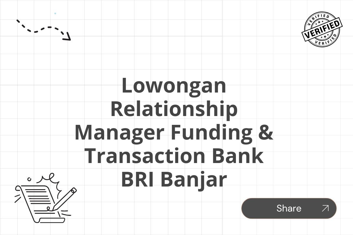 Lowongan Relationship Manager Funding & Transaction Bank BRI Banjar