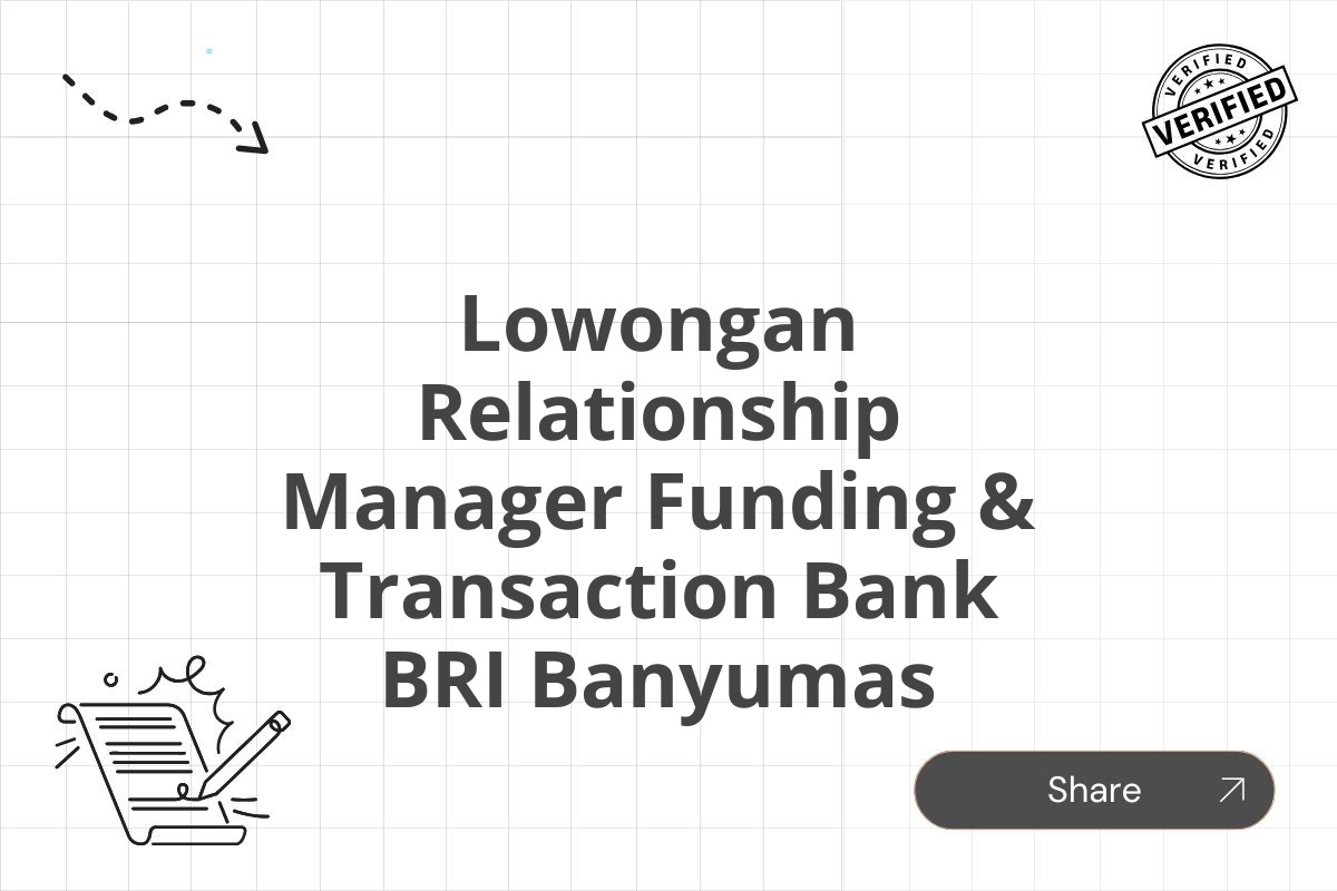 Lowongan Relationship Manager Funding & Transaction Bank BRI Banyumas