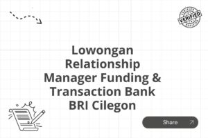 Lowongan Relationship Manager Funding & Transaction Bank BRI Cilegon