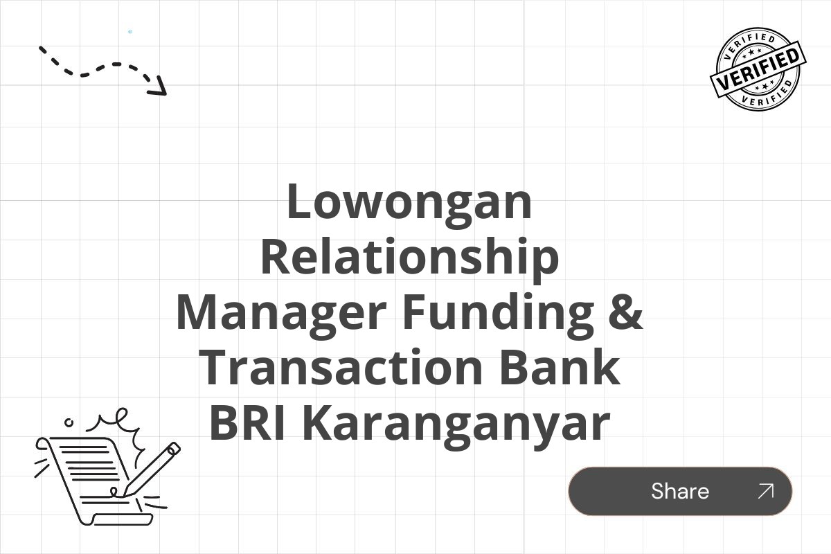 Lowongan Relationship Manager Funding & Transaction Bank BRI Karanganyar