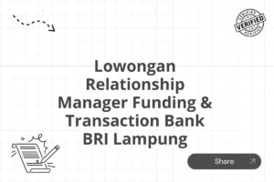 Lowongan Relationship Manager Funding & Transaction Bank BRI Lampung