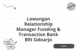 Lowongan Relationship Manager Funding & Transaction Bank BRI Sidoarjo