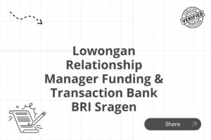 Lowongan Relationship Manager Funding & Transaction Bank BRI Sragen