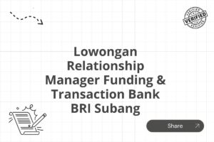 Lowongan Relationship Manager Funding & Transaction Bank BRI Subang