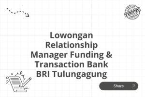 Lowongan Relationship Manager Funding & Transaction Bank BRI Tulungagung