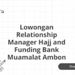 Lowongan Relationship Manager Hajj and Funding Bank Muamalat Ambon