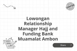 Lowongan Relationship Manager Hajj and Funding Bank Muamalat Ambon