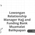 Lowongan Relationship Manager Hajj and Funding Bank Muamalat Balikpapan