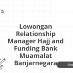 Lowongan Relationship Manager Hajj and Funding Bank Muamalat Banjarnegara