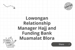 Lowongan Relationship Manager Hajj and Funding Bank Muamalat Blora