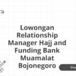 Lowongan Relationship Manager Hajj and Funding Bank Muamalat Bojonegoro