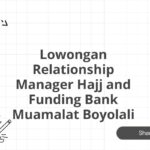 Lowongan Relationship Manager Hajj and Funding Bank Muamalat Boyolali