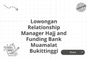 Lowongan Relationship Manager Hajj and Funding Bank Muamalat Bukittinggi