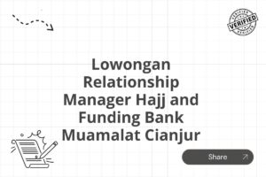 Lowongan Relationship Manager Hajj and Funding Bank Muamalat Cianjur