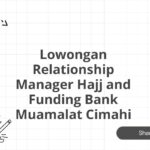 Lowongan Relationship Manager Hajj and Funding Bank Muamalat Cimahi