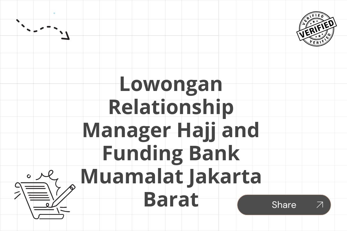 Lowongan Relationship Manager Hajj and Funding Bank Muamalat Jakarta Barat