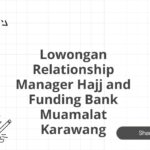 Lowongan Relationship Manager Hajj and Funding Bank Muamalat Karawang